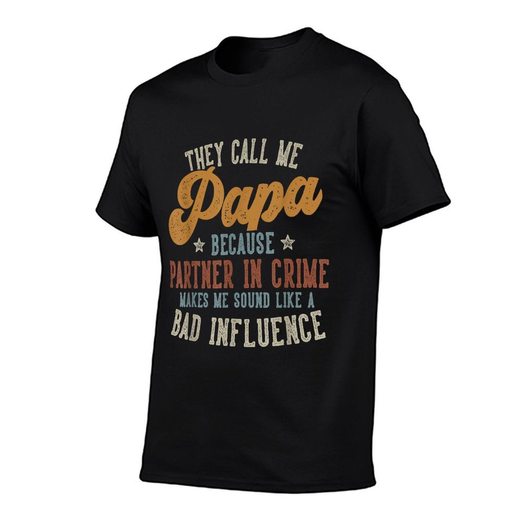 They Call Me Papa Funny Fathers Day Papa  Odor-resistant T-Shirt