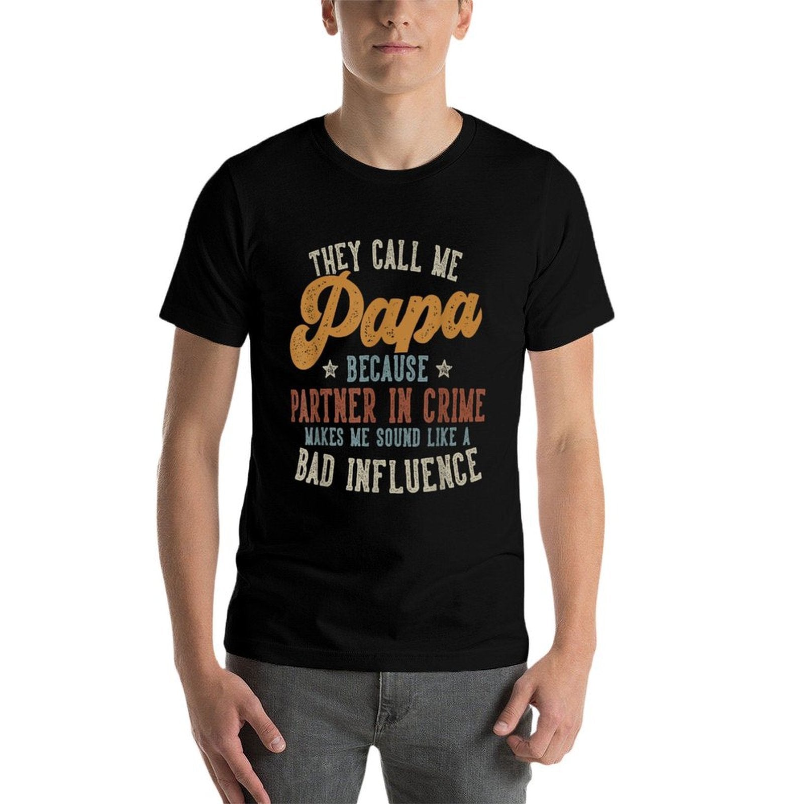 They Call Me Papa Funny Fathers Day Papa  Odor-resistant T-Shirt